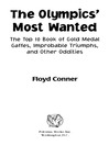 The Olympic's Most Wanted™ (eBook): The Top 10 Book of the Olympics' Gold Medal Gaffes, Improbable Triumphs, and Other Oddities